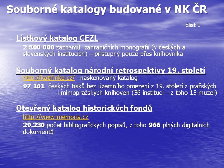 Souborné katalogy budované v NK ČR část 1 Lístkový katalog CEZL 2 800 000