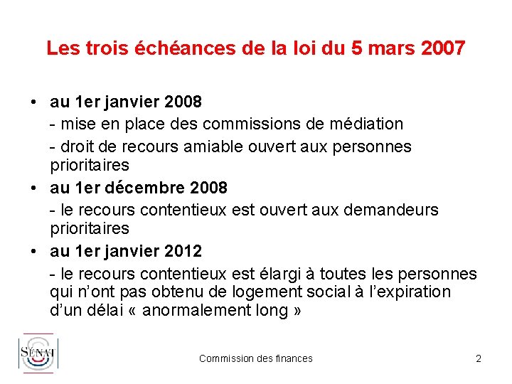 Les trois échéances de la loi du 5 mars 2007 • au 1 er