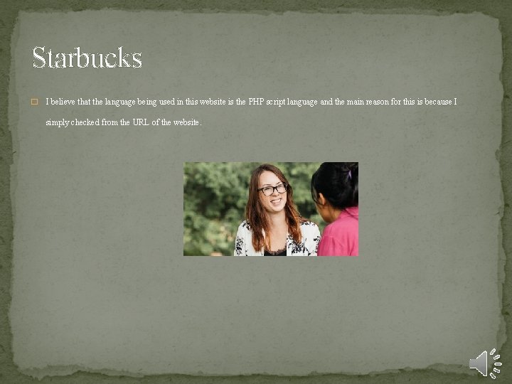 Starbucks � I believe that the language being used in this website is the