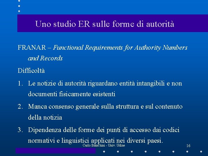 Uno studio ER sulle forme di autorità FRANAR – Functional Requirements for Authority Numbers