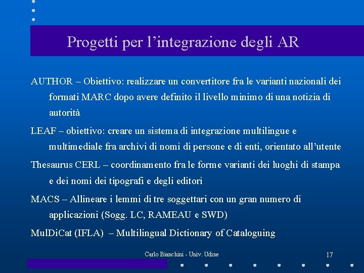 Progetti per l’integrazione degli AR AUTHOR – Obiettivo: realizzare un convertitore fra le varianti