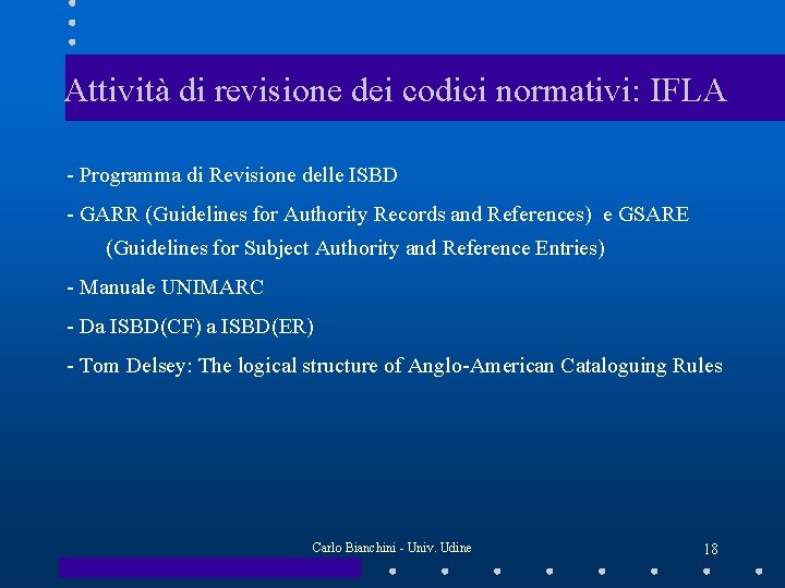 Attività di revisione dei codici normativi: IFLA - Programma di Revisione delle ISBD -