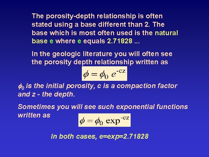 The porosity-depth relationship is often stated using a base different than 2. The base
