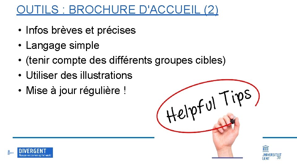 OUTILS : BROCHURE D'ACCUEIL (2) • • • Infos brèves et précises Langage simple