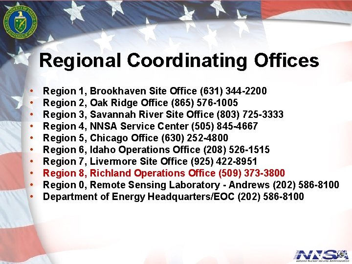 Regional Coordinating Offices • • • Region 1, Brookhaven Site Office (631) 344 -2200