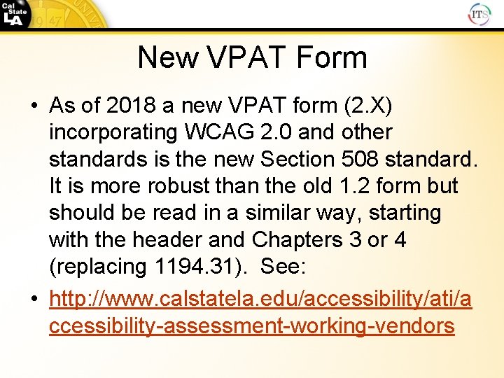 New VPAT Form • As of 2018 a new VPAT form (2. X) incorporating