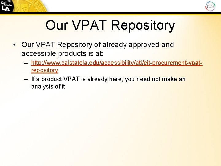 Our VPAT Repository • Our VPAT Repository of already approved and accessible products is