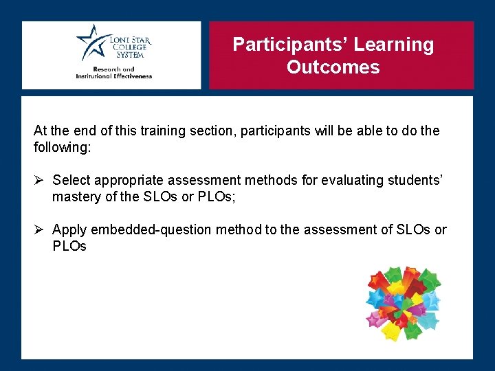 Participants’ Learning Outcomes At the end of this training section, participants will be able