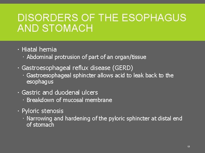 DISORDERS OF THE ESOPHAGUS AND STOMACH Hiatal hernia Abdominal protrusion of part of an