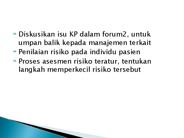  Diskusikan isu KP dalam forum 2, untuk umpan balik kepada manajemen terkait Penilaian