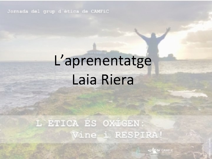 L’aprenentatge Laia Riera 