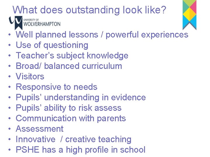 What does outstanding look like? • • • Well planned lessons / powerful experiences