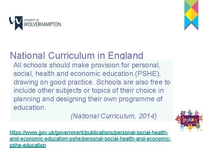 National Curriculum in England All schools make provision for personal, Section 2. 5 should
