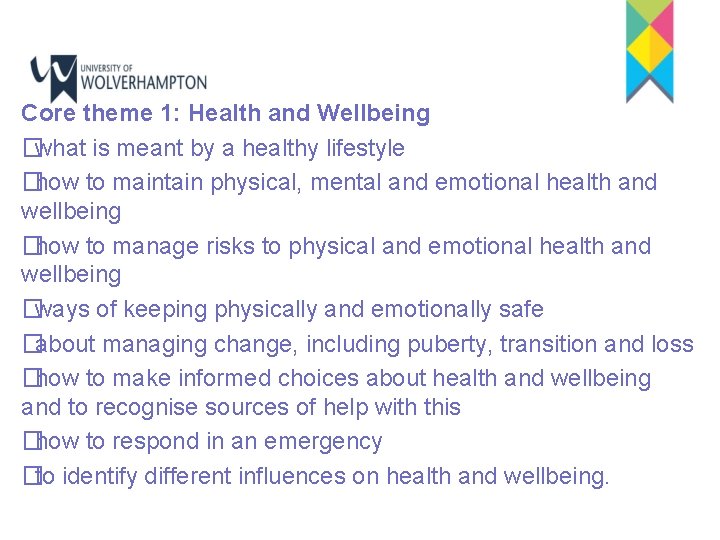 Core theme 1: Health and Wellbeing �what is meant by a healthy lifestyle �how
