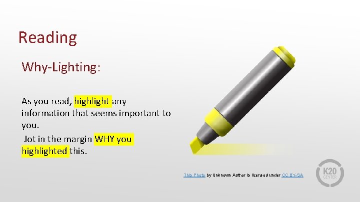 Reading Why-Lighting: As you read, highlight any information that seems important to you. Jot