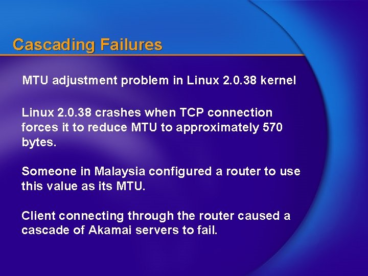 Cascading Failures MTU adjustment problem in Linux 2. 0. 38 kernel Linux 2. 0.