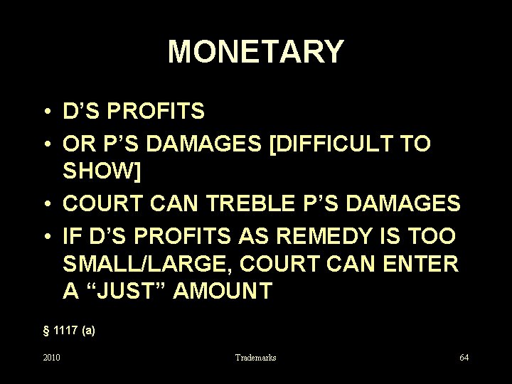 MONETARY • D’S PROFITS • OR P’S DAMAGES [DIFFICULT TO SHOW] • COURT CAN