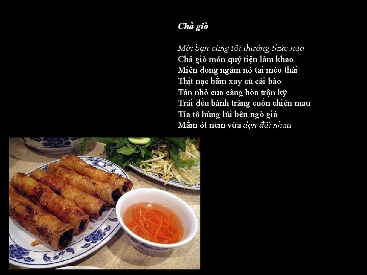 Chả giò Mời bạn cùng tôi thưởng thức nào Chả giò món quý tiện