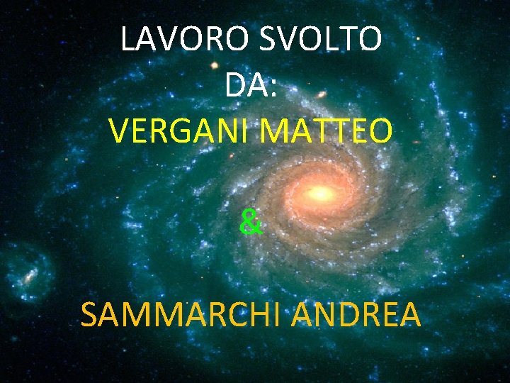 LAVORO SVOLTO DA: VERGANI MATTEO & SAMMARCHI ANDREA 