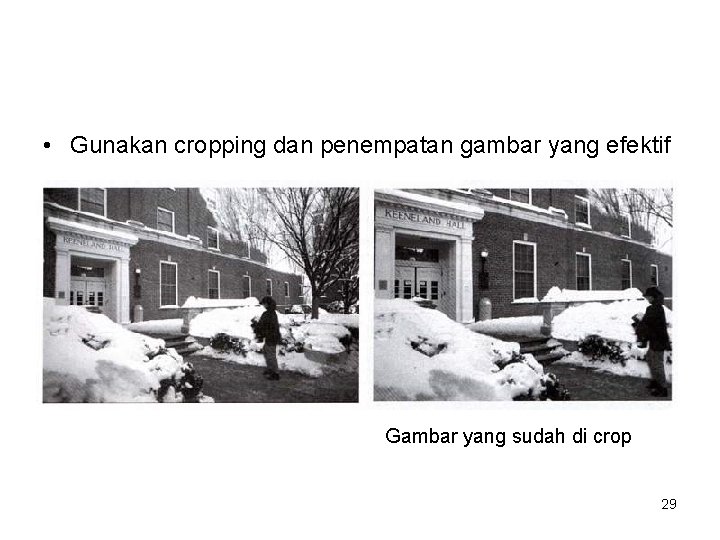  • Gunakan cropping dan penempatan gambar yang efektif Gambar yang sudah di crop