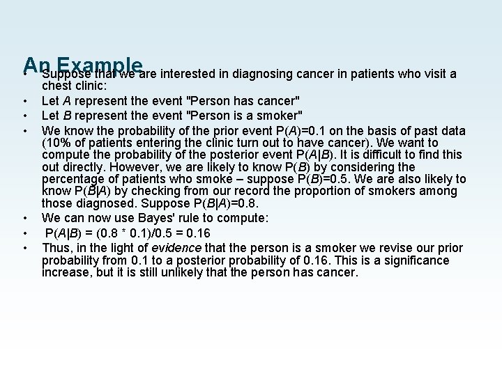An. Suppose Example that we are interested in diagnosing cancer in patients who visit