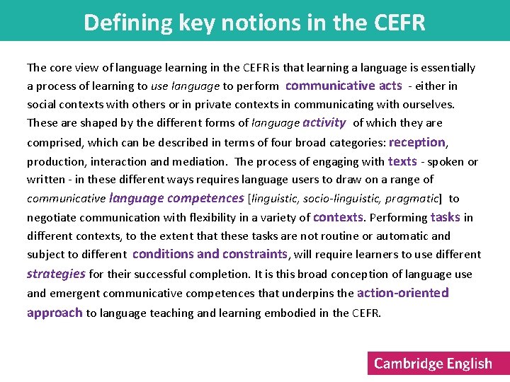 Defining key notions in the CEFR The core view of language learning in the