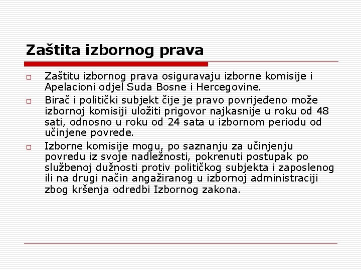 Zaštita izbornog prava o o o Zaštitu izbornog prava osiguravaju izborne komisije i Apelacioni