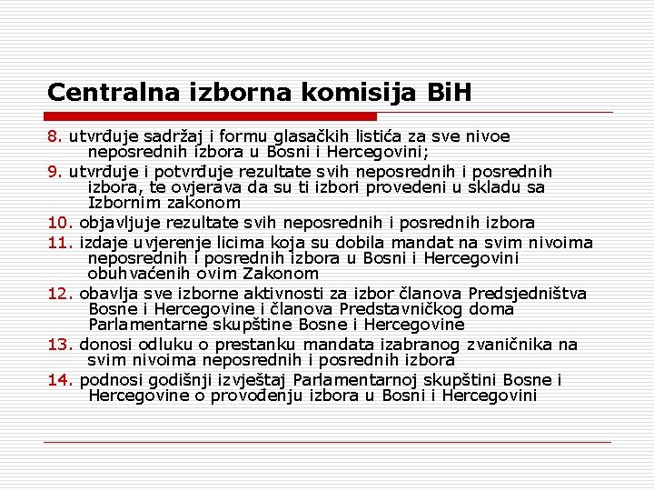 Centralna izborna komisija Bi. H 8. utvrđuje sadržaj i formu glasačkih listića za sve