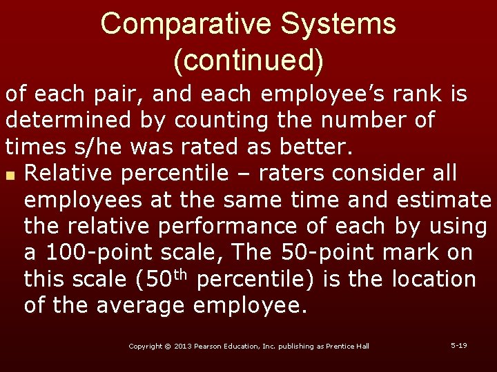 Comparative Systems (continued) of each pair, and each employee’s rank is determined by counting