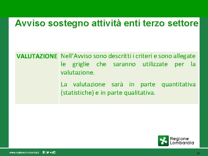 Avviso sostegno attività enti terzo settore VALUTAZIONE Nell’Avviso sono descritti i criteri e sono