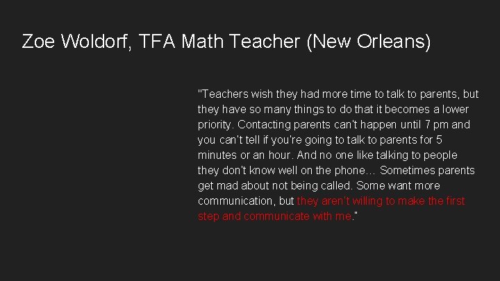 Zoe Woldorf, TFA Math Teacher (New Orleans) "Teachers wish they had more time to