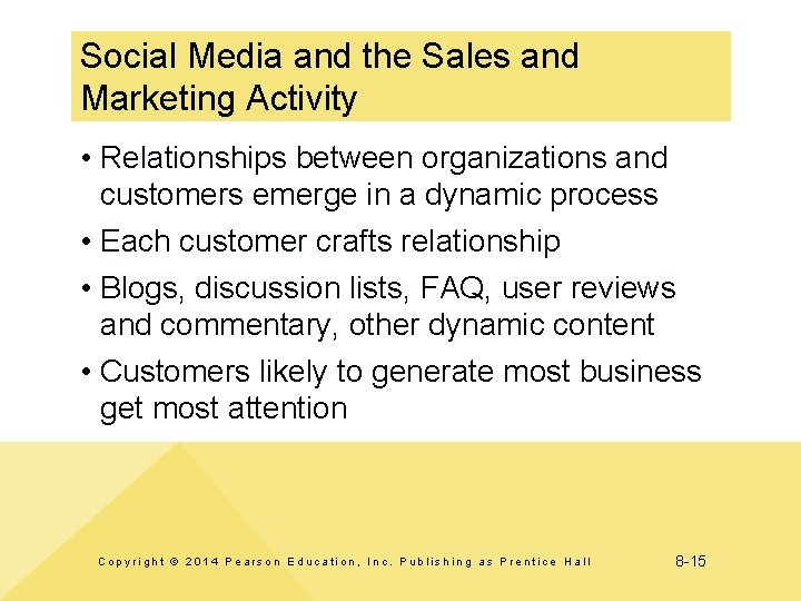 Social Media and the Sales and Marketing Activity • Relationships between organizations and customers