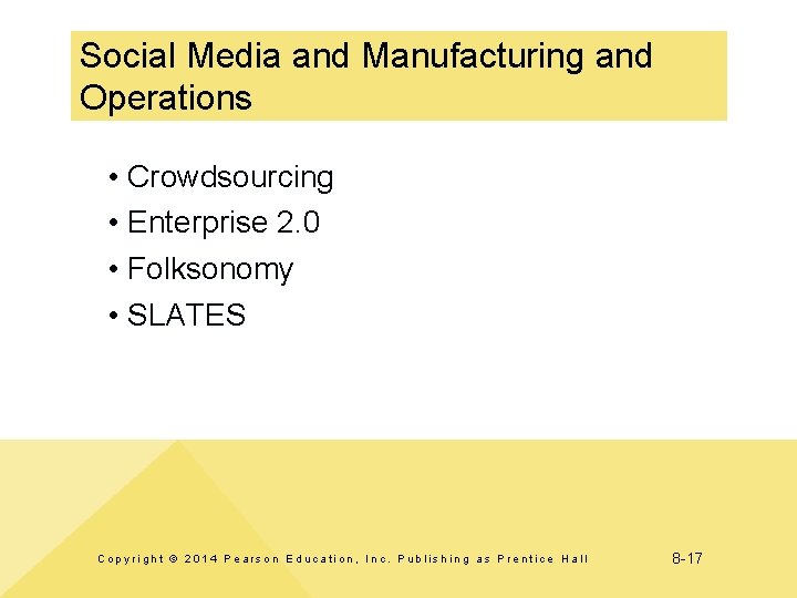 Social Media and Manufacturing and Operations • Crowdsourcing • Enterprise 2. 0 • Folksonomy