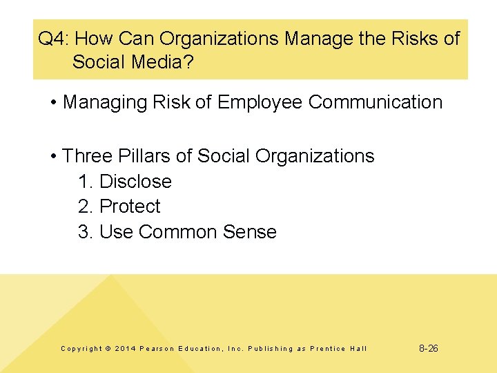 Q 4: How Can Organizations Manage the Risks of Social Media? • Managing Risk