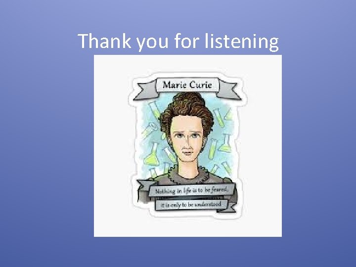 Thank you for listening 