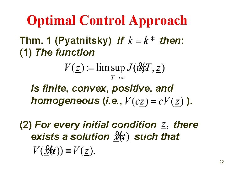 Optimal Control Approach Thm. 1 (Pyatnitsky) If (1) The function then: is finite, convex,