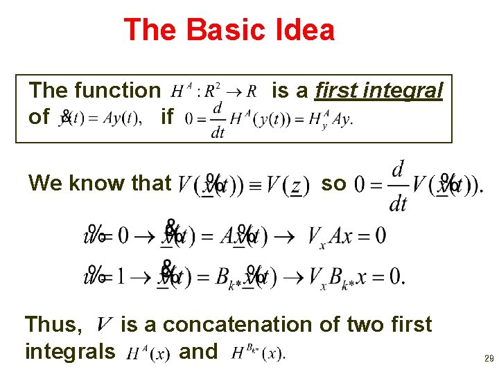 The Basic Idea The function of if We know that is a first integral