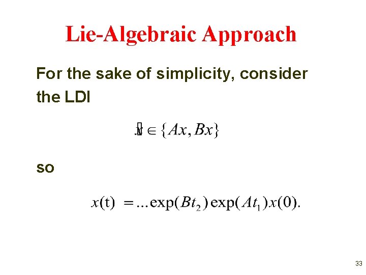 Lie-Algebraic Approach For the sake of simplicity, consider the LDI so 33 