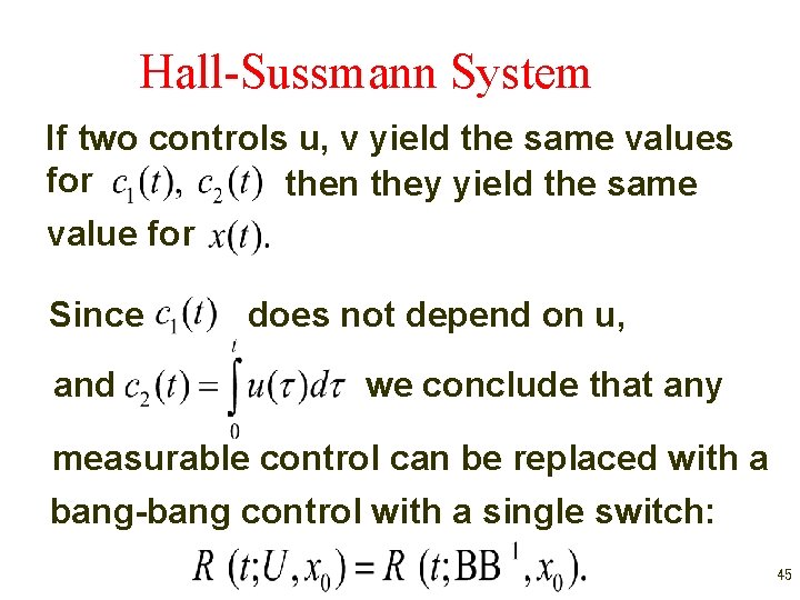 Hall-Sussmann System If two controls u, v yield the same values for then they