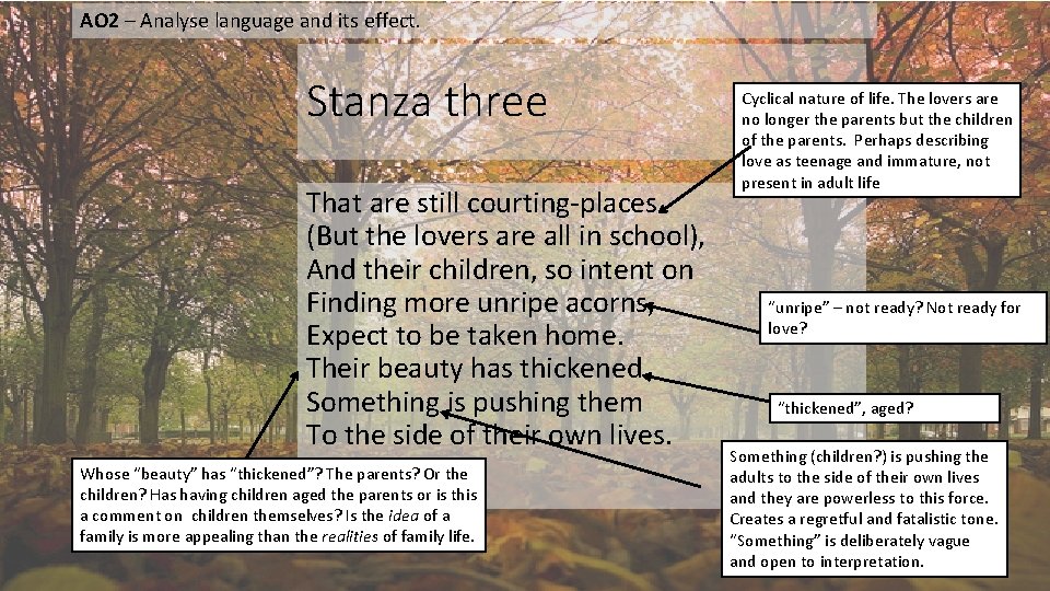 AO 2 – Analyse language and its effect. Stanza three That are still courting-places