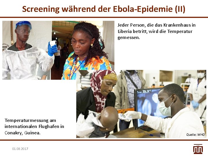 Screening während der Ebola-Epidemie (II) Jeder Person, die das Krankenhaus in Liberia betritt, wird