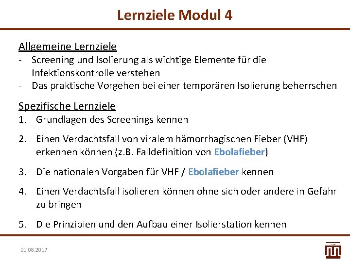 Lernziele Modul 4 Allgemeine Lernziele - Screening und Isolierung als wichtige Elemente für die