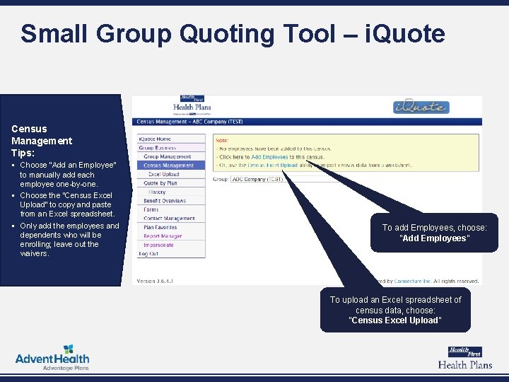 Small Group Quoting Tool – i. Quote Census Management Tips: § Choose “Add an