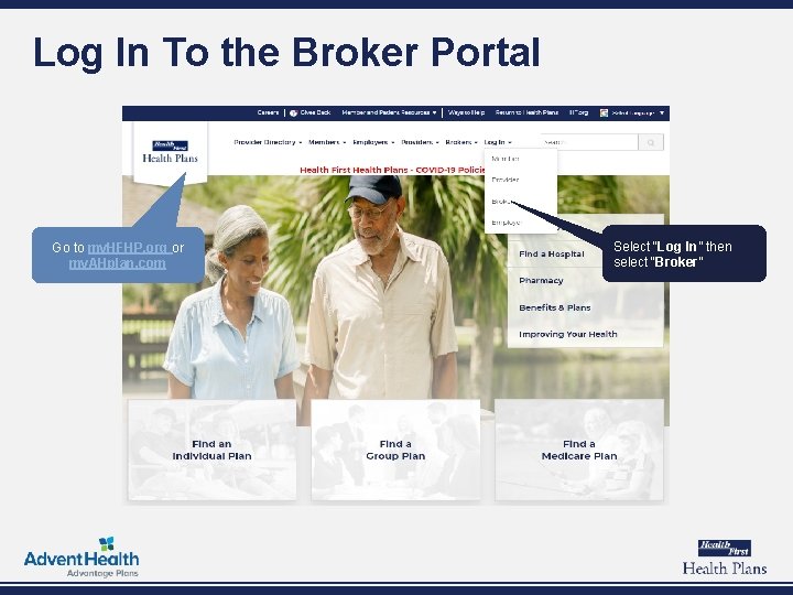 Log In To the Broker Portal Go to my. HFHP. org or my. AHplan.