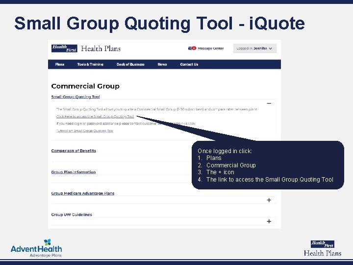 Small Group Quoting Tool - i. Quote Once logged in click: 1. Plans 2.