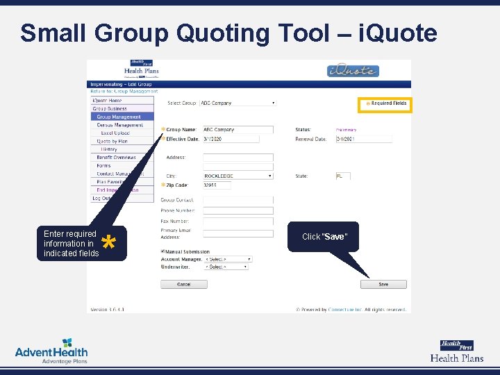Small Group Quoting Tool – i. Quote Enter required information in indicated fields *