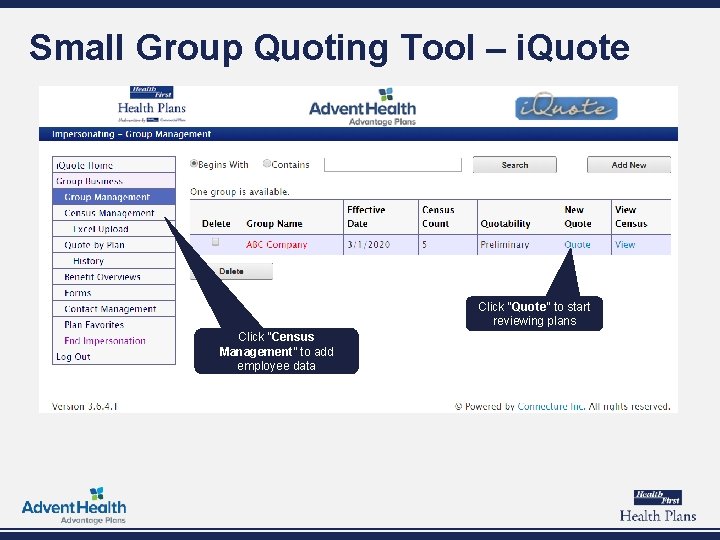 Small Group Quoting Tool – i. Quote Click “Quote” to start reviewing plans Click