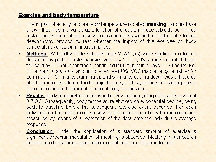 Exercise and body temperature • • The impact of activity on core body temperature