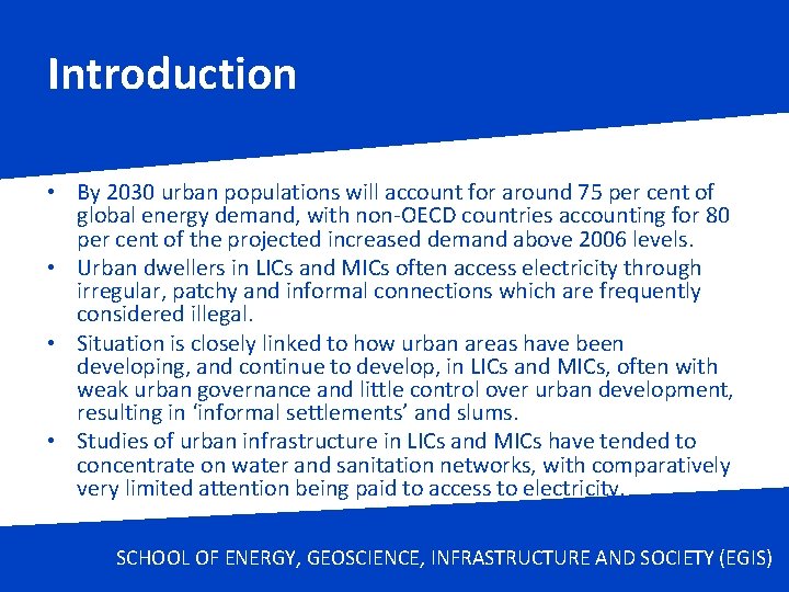 Introduction • By 2030 urban populations will account for around 75 per cent of