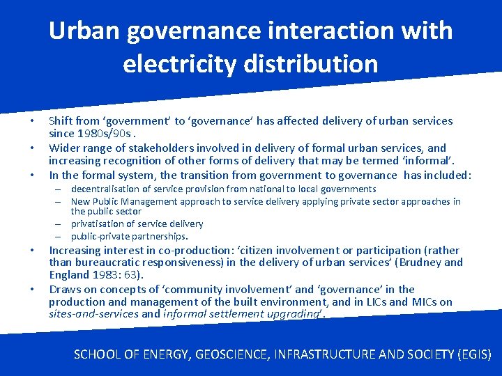Urban governance interaction with electricity distribution • • • Shift from ‘government’ to ‘governance’